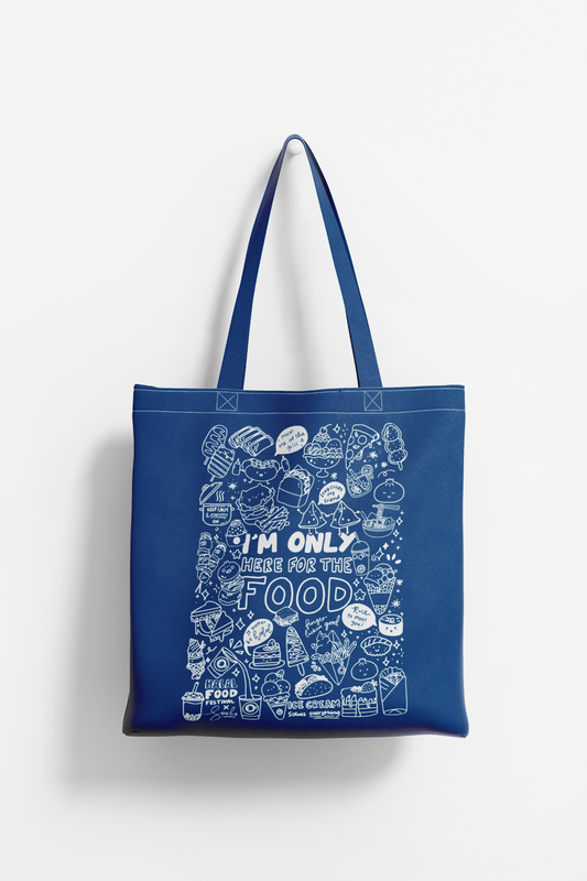 I’m Only Here for the Food - Tote Bag